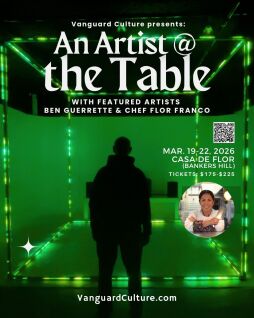 An Artist @ the Table: Ben Guerrette  Chef Flor Franco