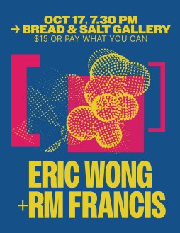 The Salty Series: Eric Wong + RM Francis