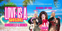 "Love is a Drag": Bombshells & Brunch Drag Show