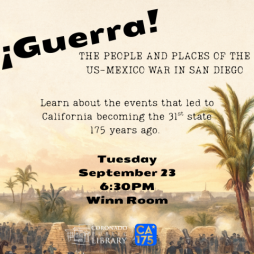 '¡Guerra!' The People and Places of the US-Mexico War in San Diego, Lecture